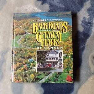 Reader's Digest Back Roads and Getaway Places of Canada Book